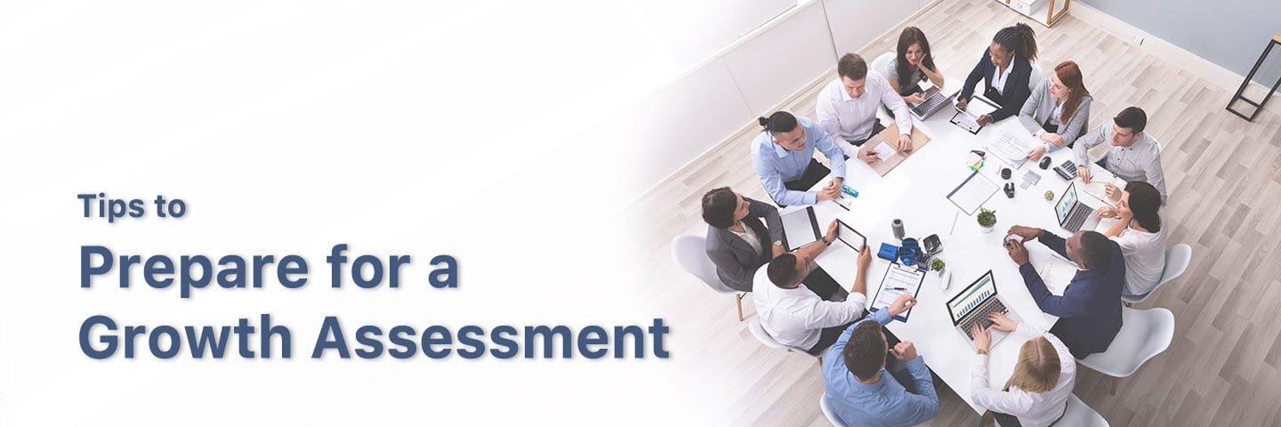 Tips to Prepare Growth Assessment